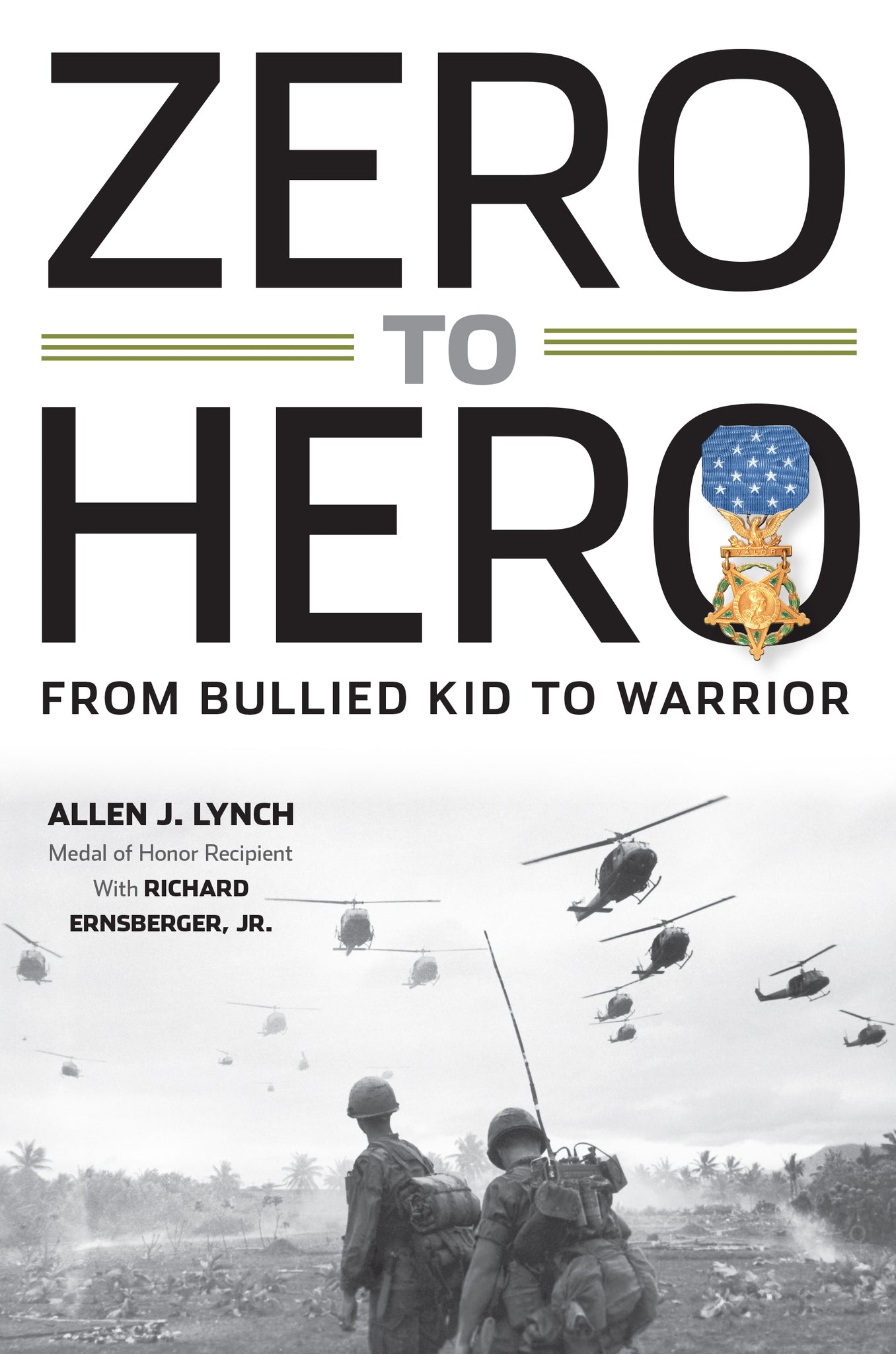 Zero to Hero: From Bullied Kid to Warrior by Allen J. Lynch and Richard Ernsberger Jr.