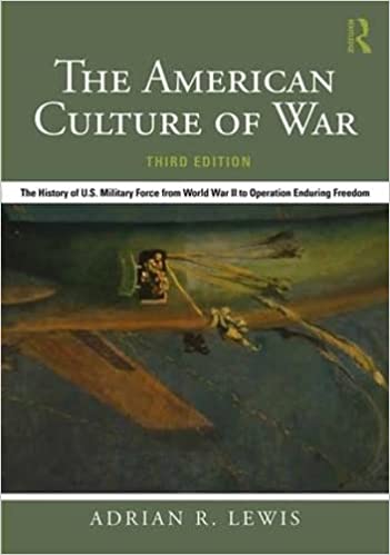 The American Culture of War Third Edition by Adrian R Lewis