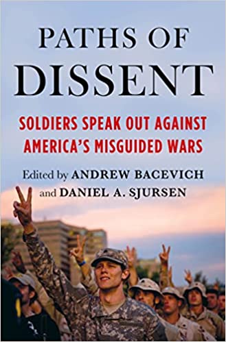 Paths of Dissent by Andrew Bacevich and Daniel A Sjursen