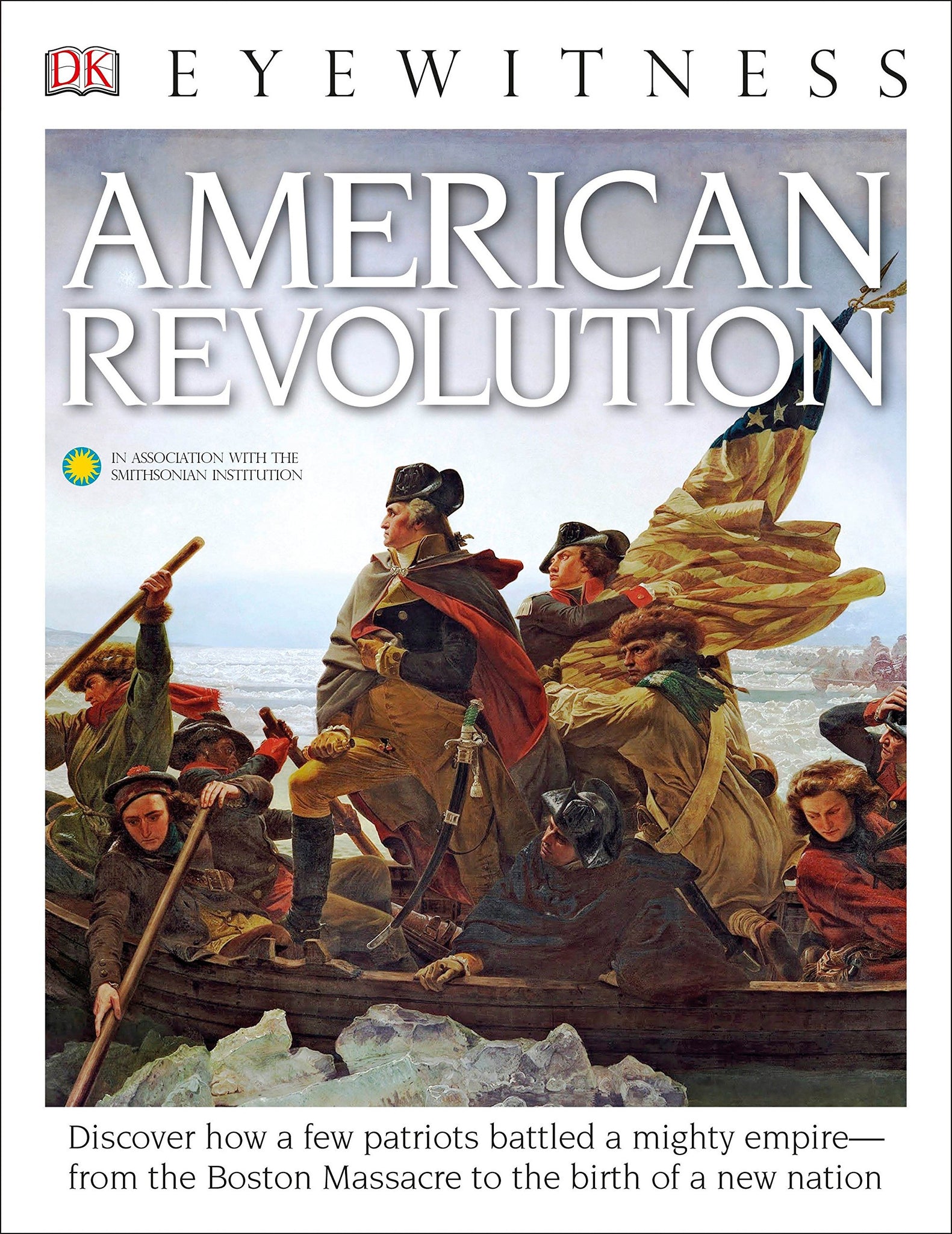 DK Eyewitness: American Revolution